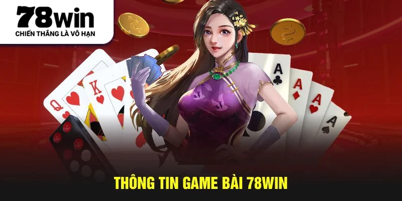 Thông tin game bài 78WIN